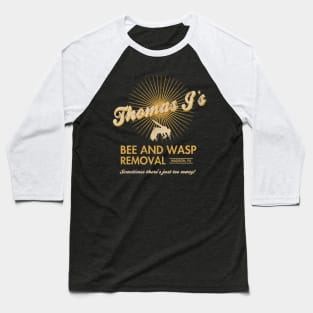 Bees Removal - My Girl Baseball T-Shirt